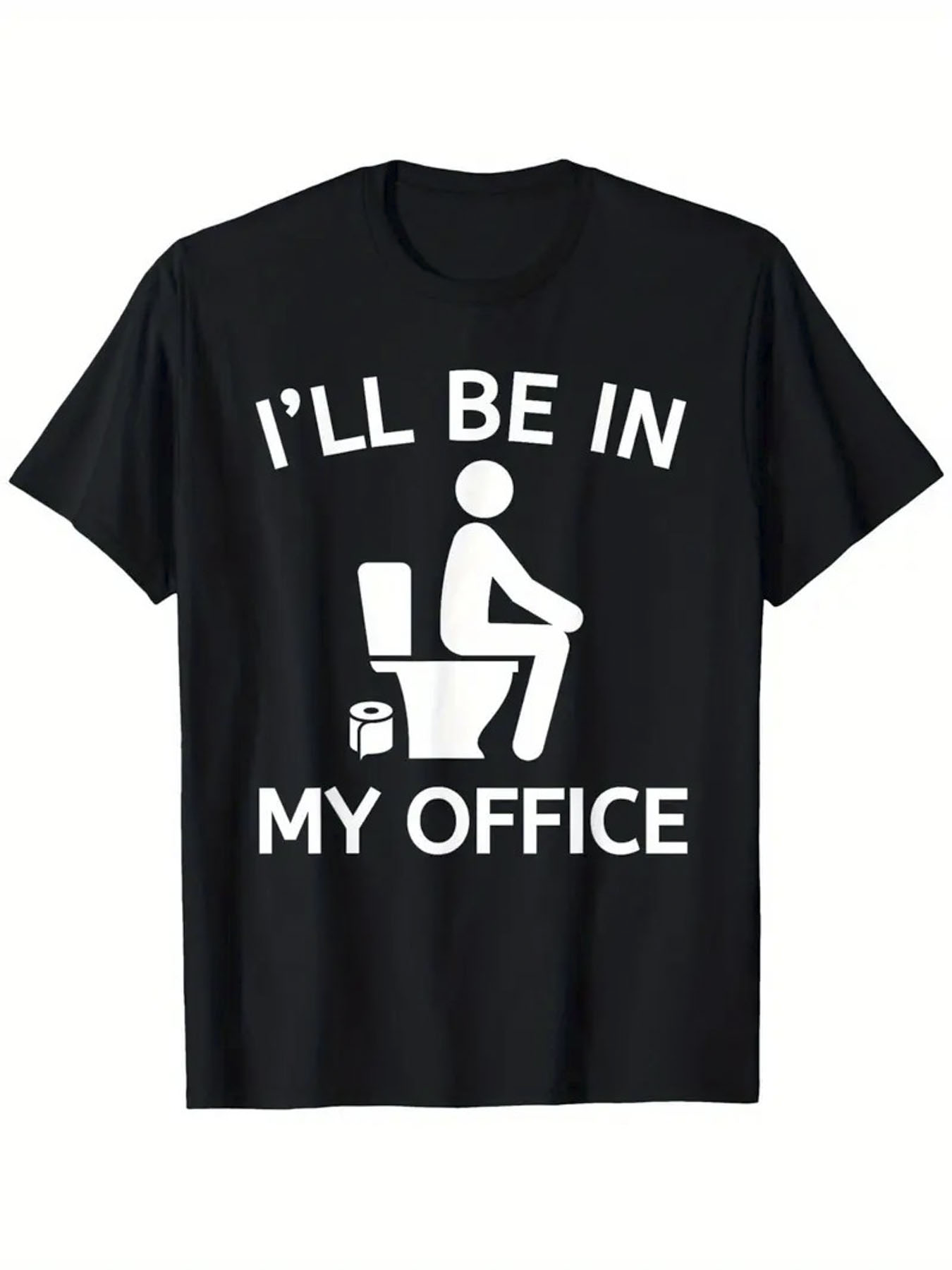 Men's Graphic T-Shirt Ill Be In My Office Sitting On Toilet With Toilet Paper Roll Graphic