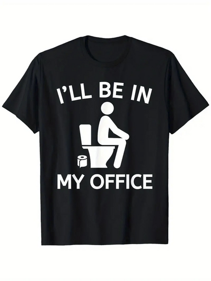 Men's Graphic T-Shirt Ill Be In My Office Sitting On Toilet With Toilet Paper Roll Graphic