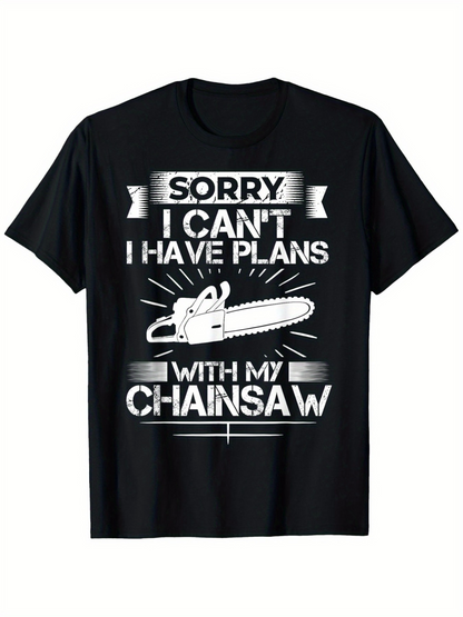 Men's Graphic T-Shirt Sorry I Cant I Have Plans With My Chainsaw Retro Style Rays Around Chainsaw