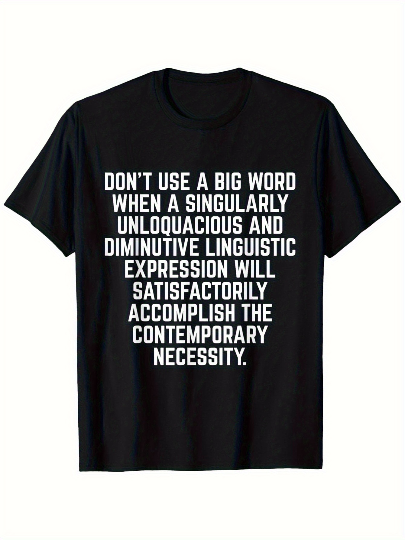 Men's Graphic T-Shirt Dont Use A Big Word White Bold Typography On Black Shirt With Clean Centered Letters Statement