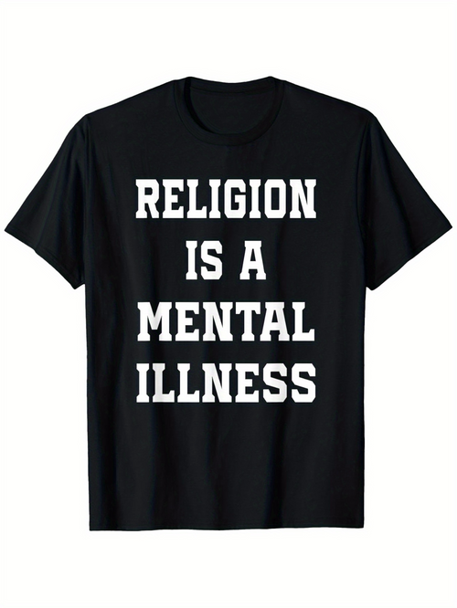 Men's Graphic T-Shirt Religion Is A Mental Illness Bold White Text On Black Cotton Fabric T Shirt Front