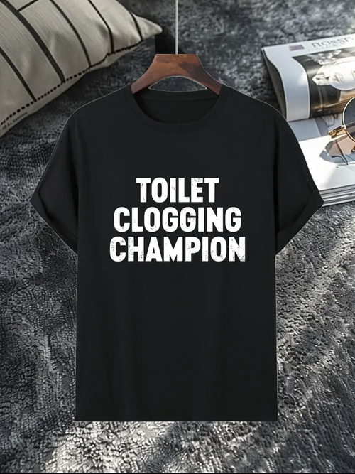 Men's Graphic T-Shirt Toilet Clogging Champion Bold White Lettering On Black T Shirt