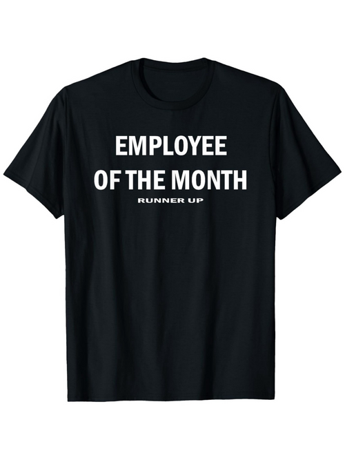 Men's Graphic T-Shirt Employee Of The Month Runner Up Bold White Text Black Shirt