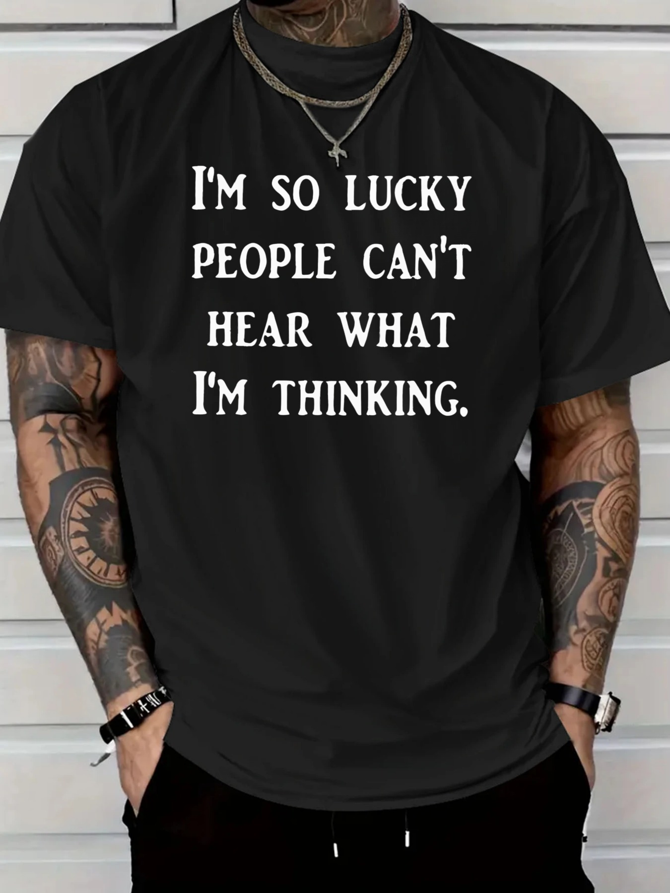 Men's Graphic T-Shirt Im So Lucky People Cant Hear What Im Thinking Bold White Letters Statement