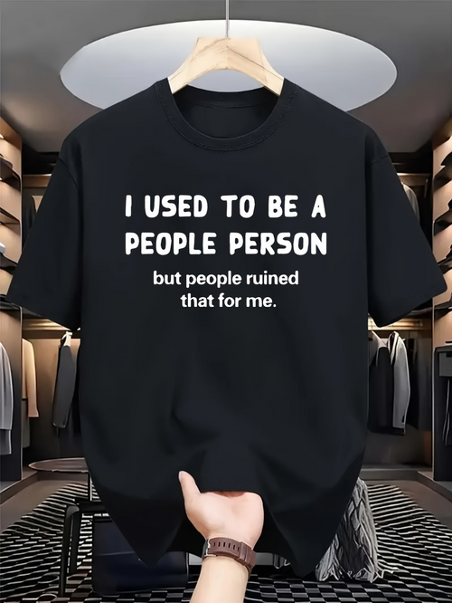 Men's Graphic T-Shirt I Used To Be A People Person But People Ruined That For Me White Bold Letter Black Shirt