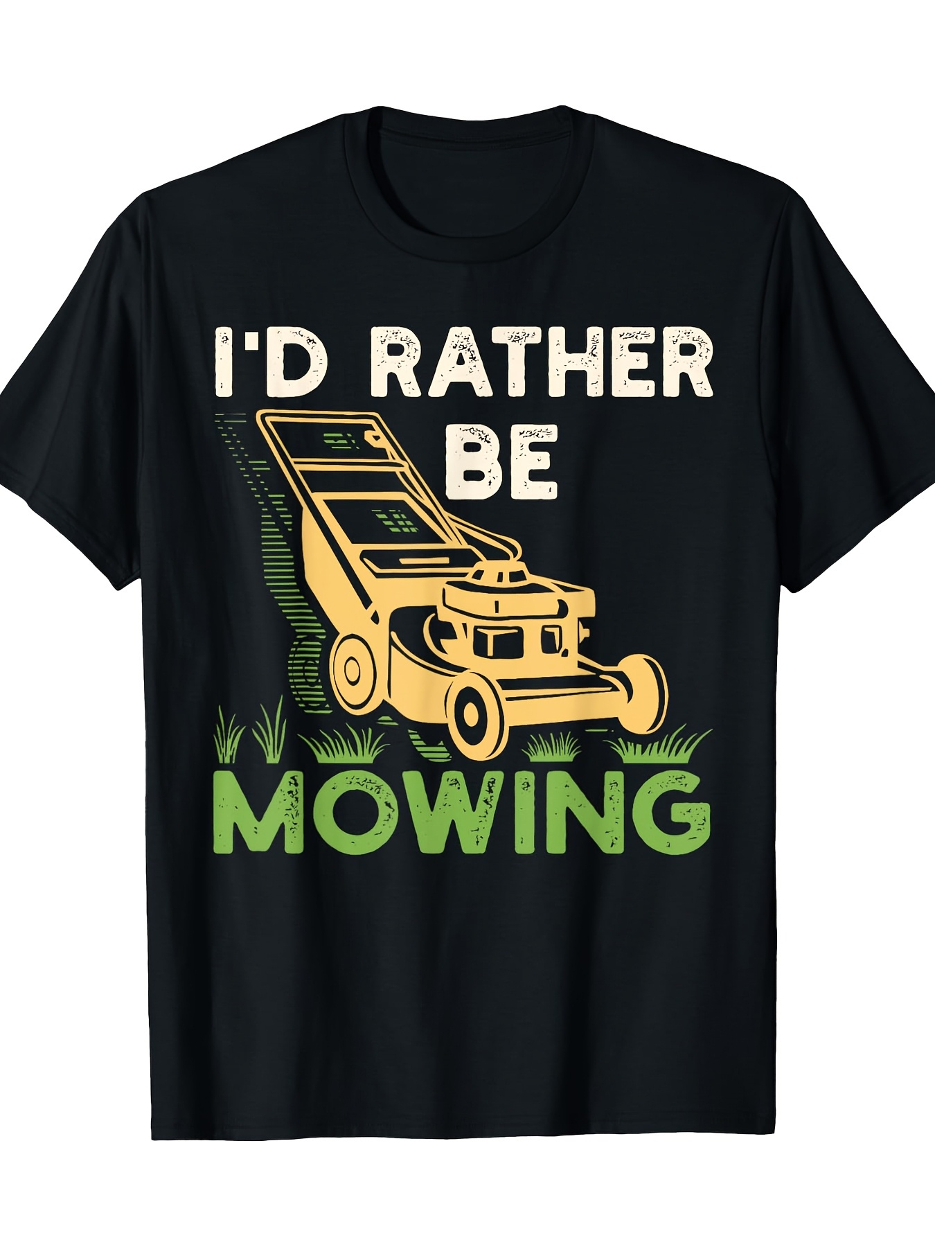 Men's Graphic T-Shirt Id Rather Be Mowing Green Grass With Cartoon Yellow Lawn Mower