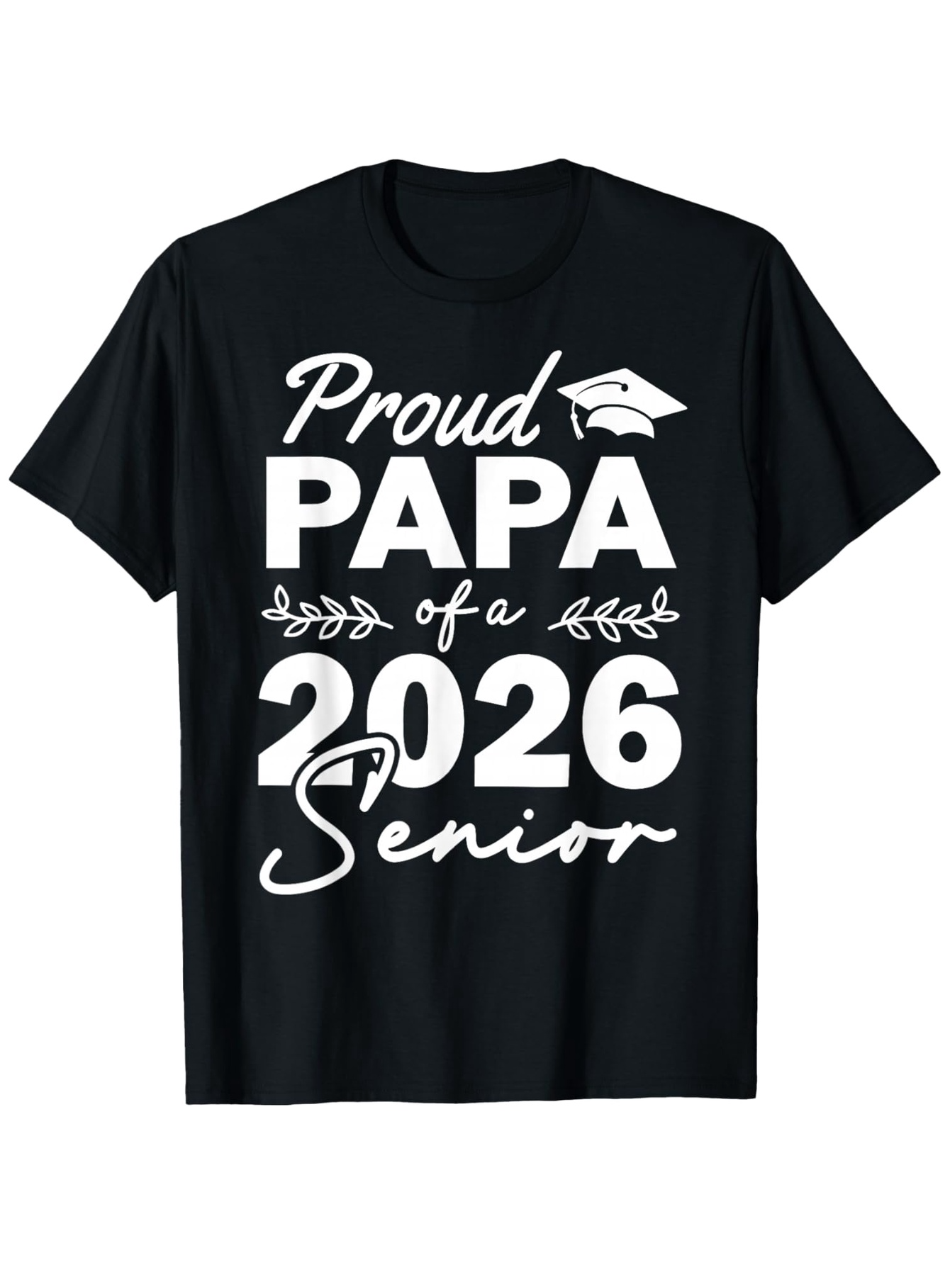 Men's Graphic T-Shirt Proud Papa Of A 2026 Senior Leaf Motif With Graduation Cap Lettering