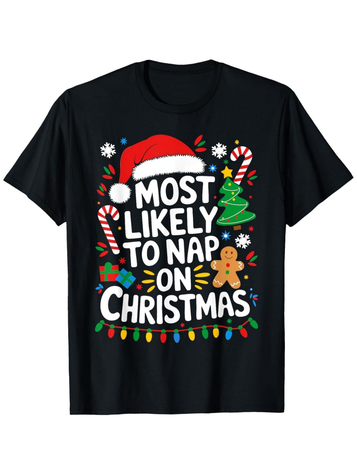 Men's Graphic T-Shirt Most Likely To Nap On Christmas Gingerbread Candy Canes With Santa Hat Christmas Tree