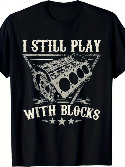 Men's Graphic T-Shirt I Still Play With Blocks Vintage Engine Illustration With Mechanical Motif