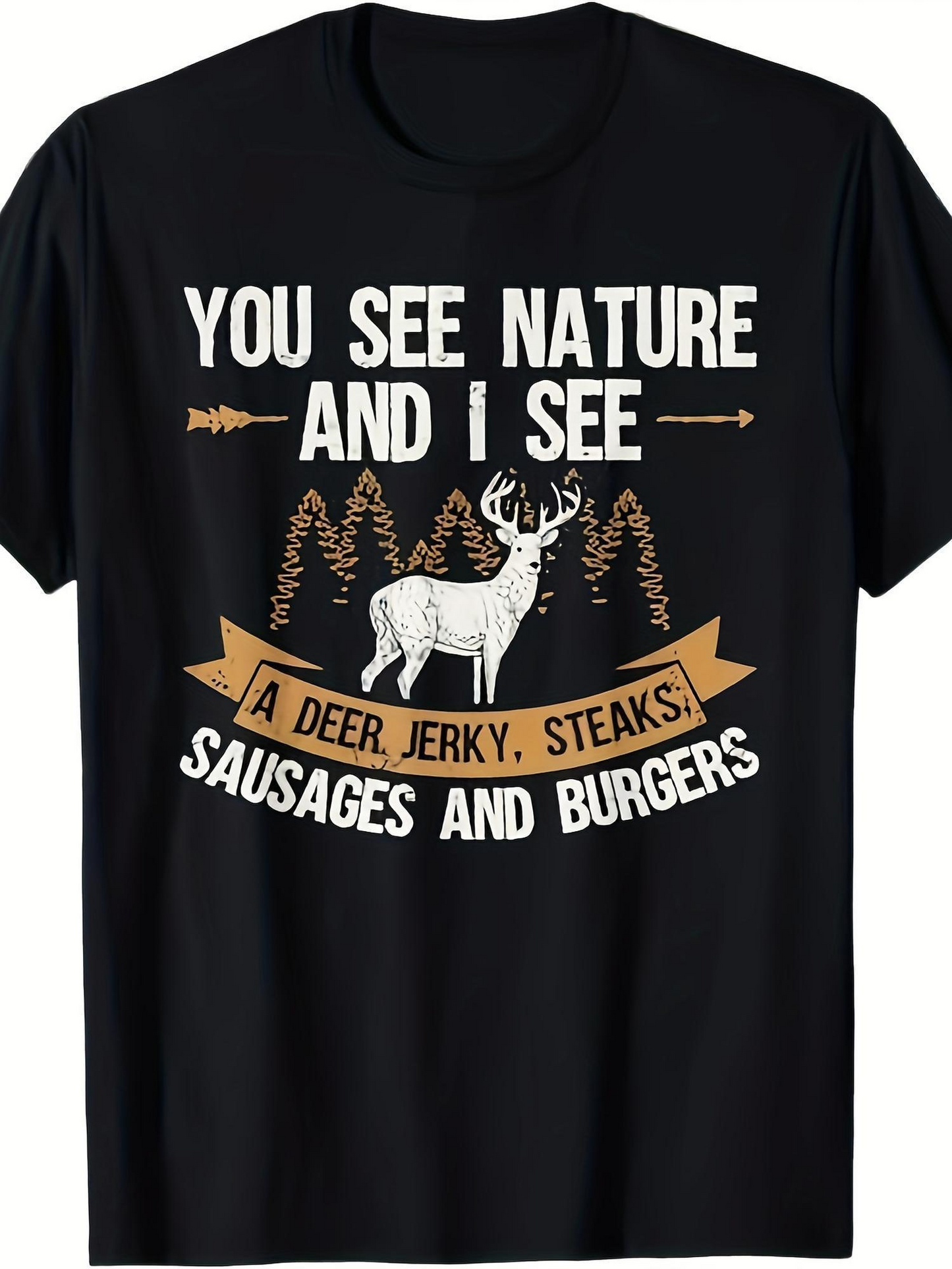Men's Graphic T-Shirt You See Nature I See Jerky Steaks Sausages And Burgers Forest Trees With White Antlered Deer