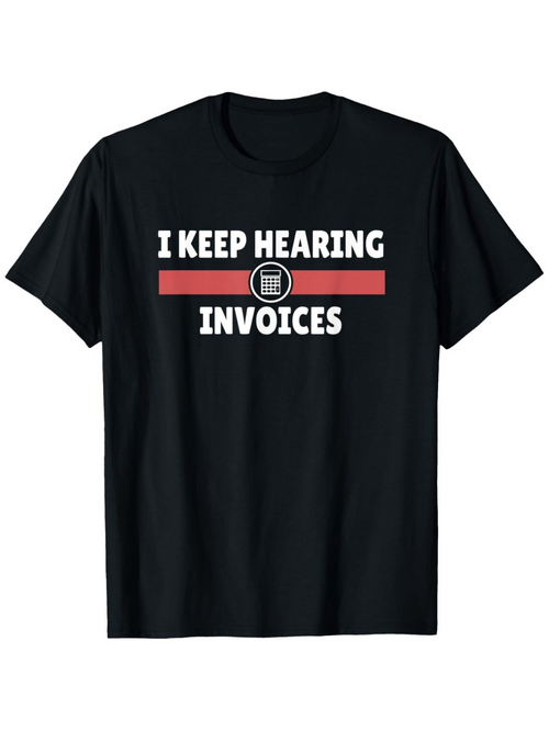 Men's Graphic T-Shirt I Keep Hearing Voices Parody Inspired Red Stripe Invoices Text Shirt