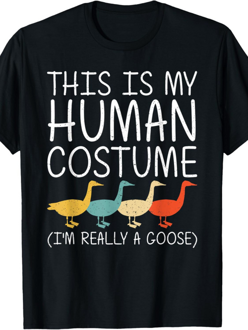 Men's Graphic T-Shirt This Is My Human Costume Colorful Waterfowl Lined Up In A Row Goose