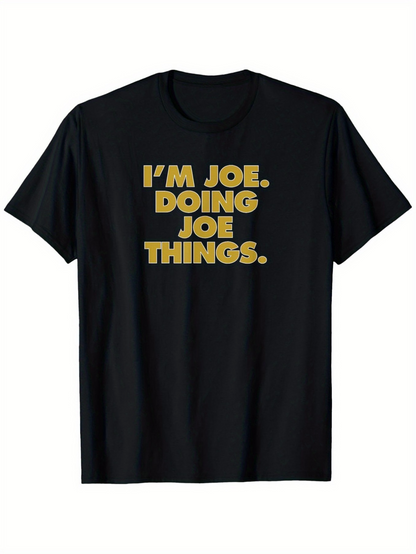 Men's Graphic T-Shirt Im Joe Doing Joe Things Bold Yellow Text Graphic Statement