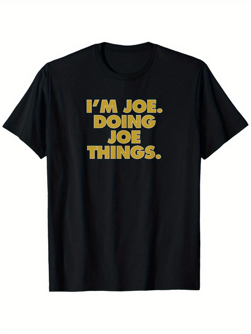 Men's Graphic T-Shirt Im Joe Doing Joe Things Bold Yellow Text Graphic Statement
