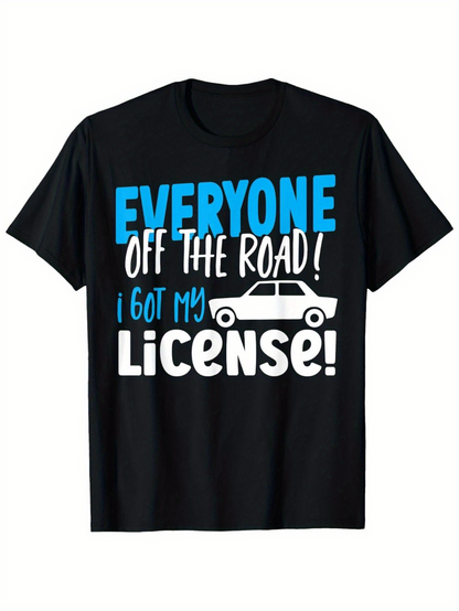 Men's Graphic T-Shirt Everyone Off The Road I Got My License With White Sedan Car Design