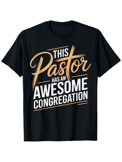 Men's Graphic T-Shirt This Pastor Has An Awesome Congregation Modern Bold Print Lettering T Shirt