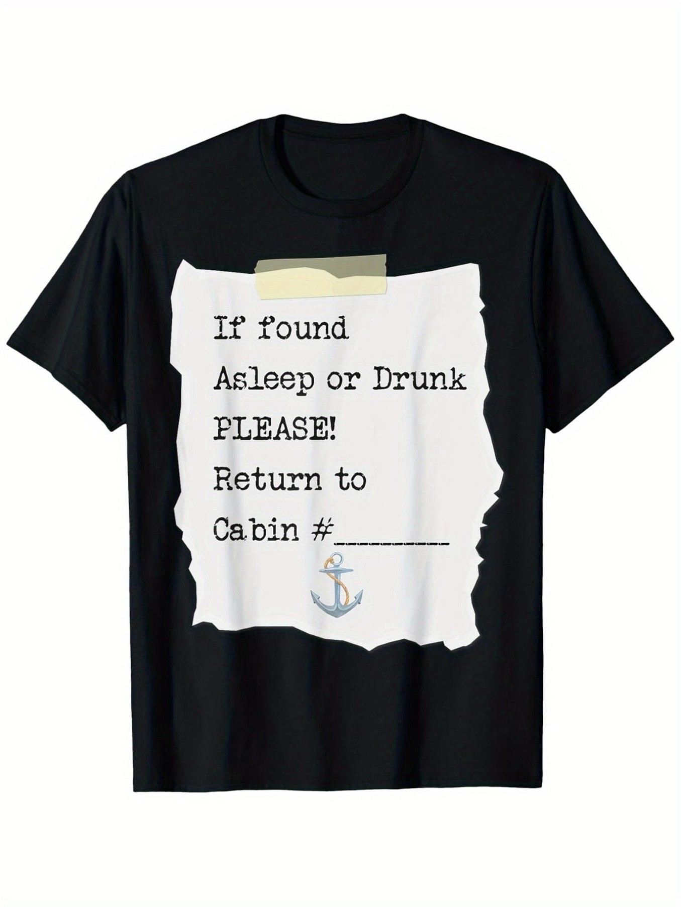 Men's Graphic T-Shirt If Found Asleep Or Drunk Return To Cabin With Small Anchor