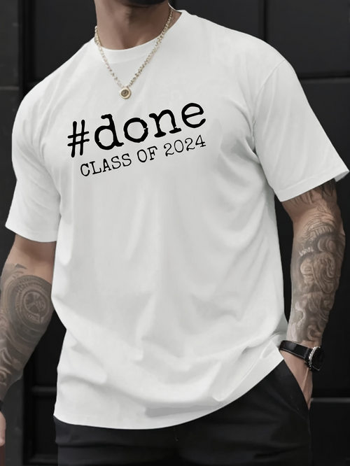 Men's Graphic T-Shirt Done Class Of 2024 Bold Hashtag Slogan On Casual White Tee