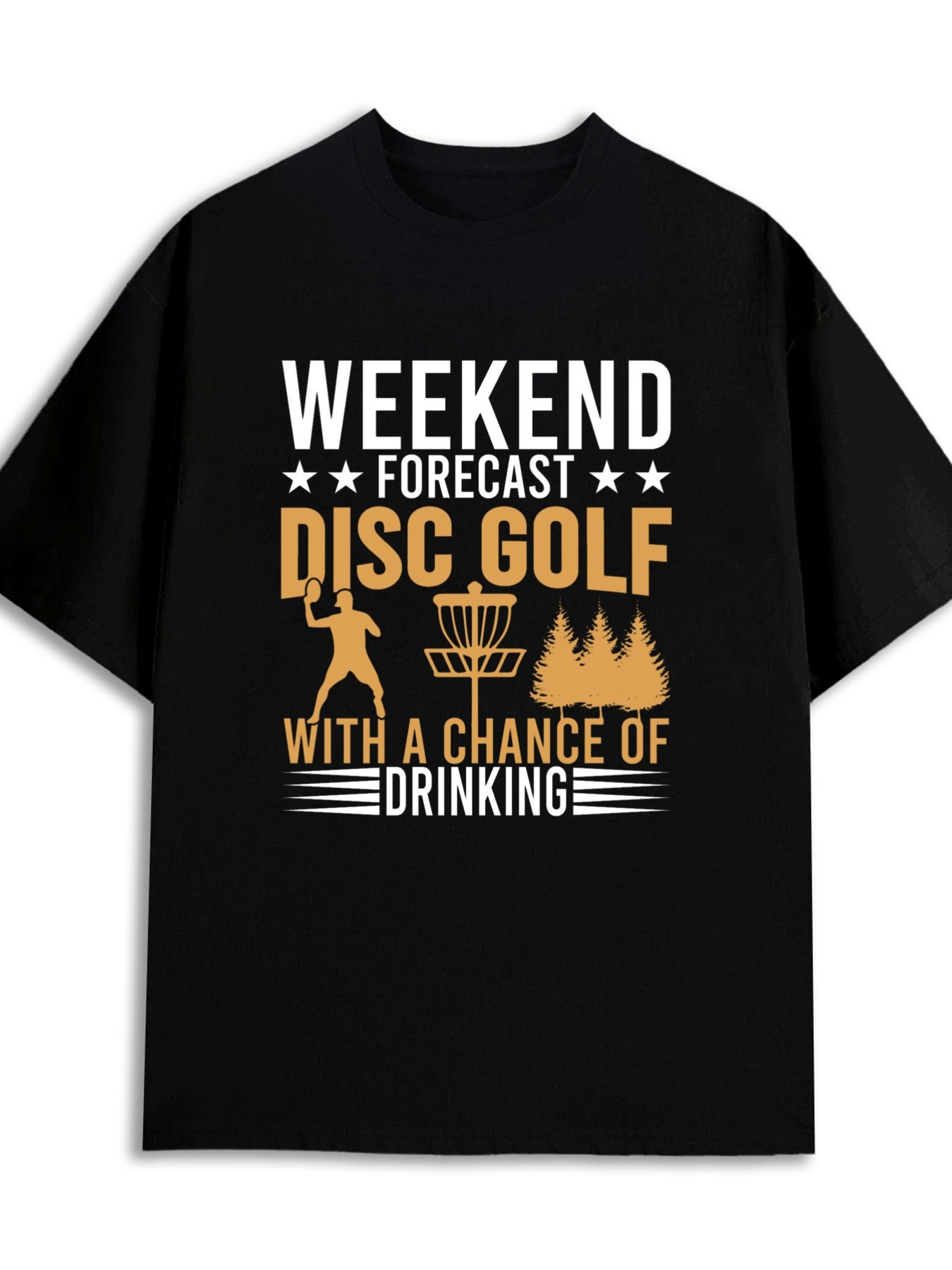 Men's Graphic T-Shirt Weekend Forecast With A Chance Of Drinking Among Trees And Disc Golf Player