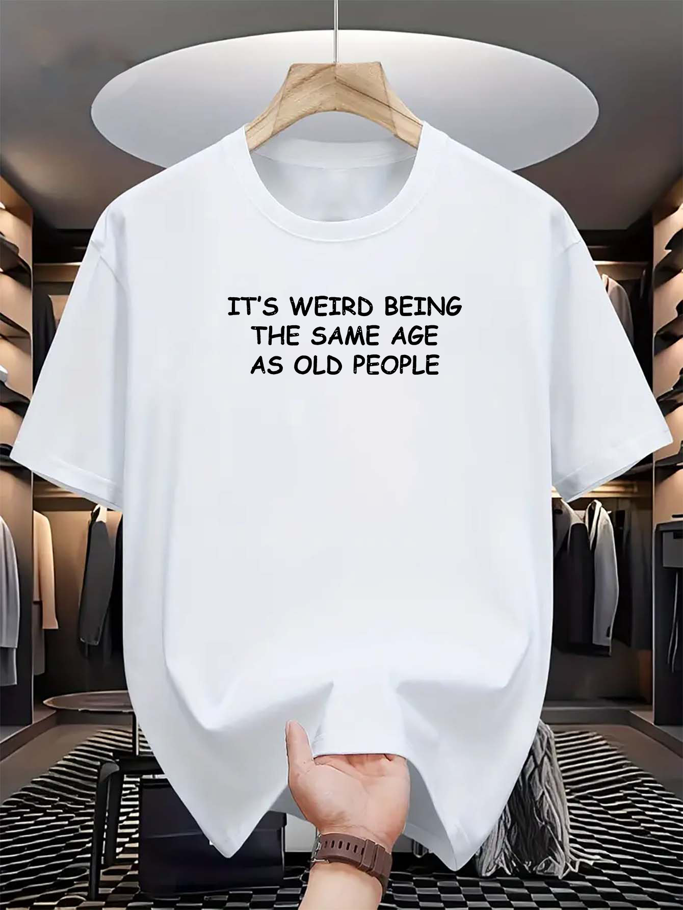Men's Graphic T-Shirt Its Weird Being The Same Age As Old People Statement Quote Typography Design T Shirt
