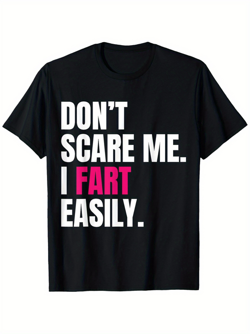 Men's Graphic T-Shirt Dont Scare Me I Fart Easily Bold Humorous Pink And White Lettering Statement Tee