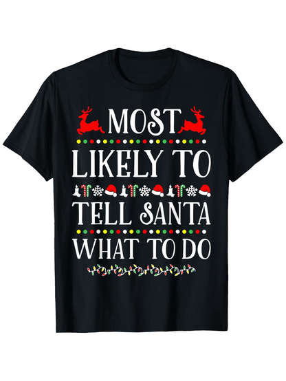 Men's Graphic T-Shirt Most Likely To Tell Santa What To Do Christmas Reindeer And Gifts T Shirt
