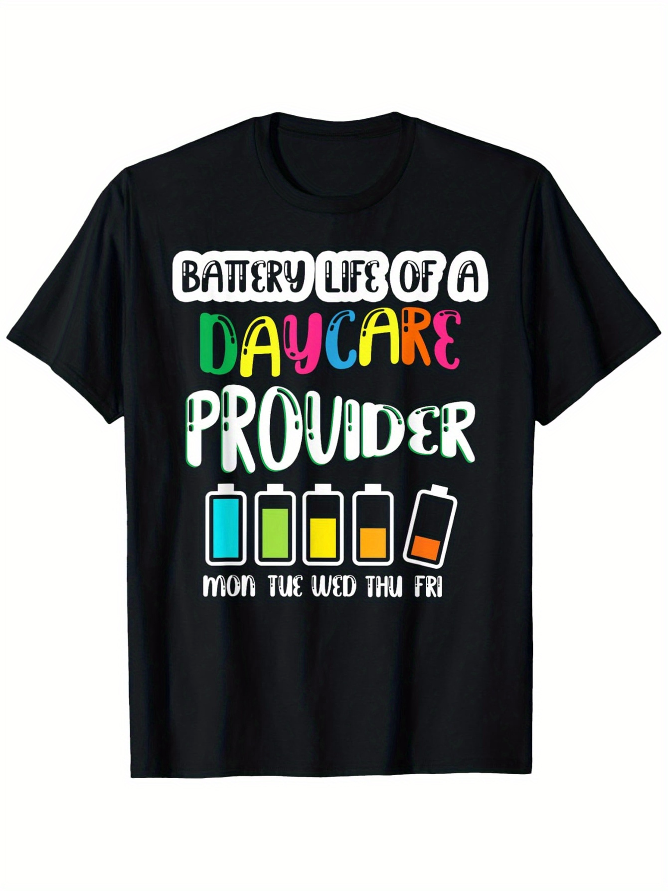 Men's Graphic T-Shirt Battery Life Of A Daycare Provider Colorful Weekdays And Battery Icons Shirt