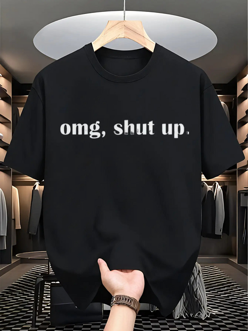 Men's Graphic T-Shirt Omg Shut Up Simple Statement Printed Black T Shirt