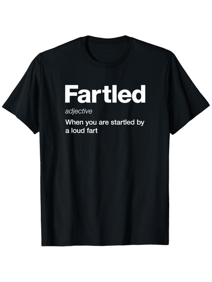 Men's Graphic T-Shirt Fartled Funny Dictionary Definition Wordplay T Shirt