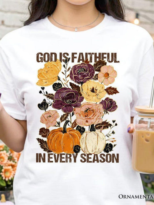 Women's Graphic T-Shirt God Is Faithful In Every Season Autumn Florals With Pumpkins Amid Colorful Blooms Bouquet