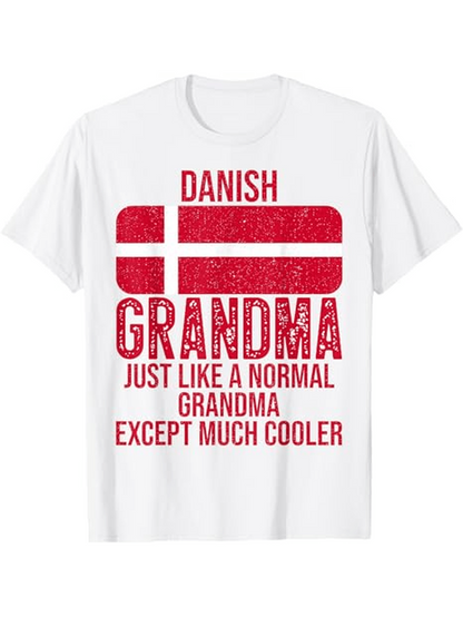 Men's Graphic T-Shirt Danish Grandma Just Like A Normal Grandma Except Much Cooler Flag