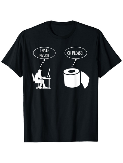 Men's Graphic T-Shirt I Hate My Job On Computer With Talking Toilet Paper Roll