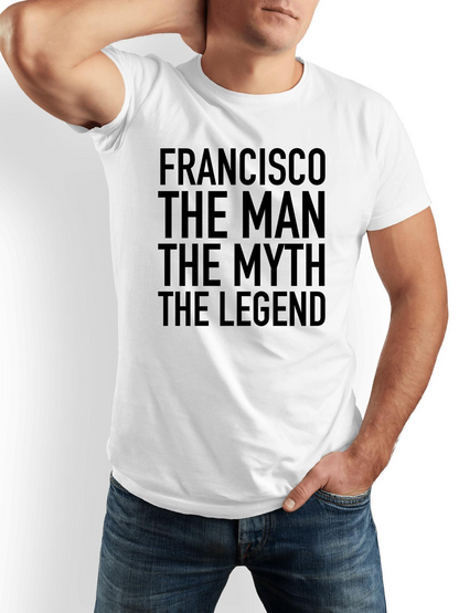 Men's Graphic T-Shirt Francisco The Man The Myth The Legend Modern Bold Statement Typography Shirt