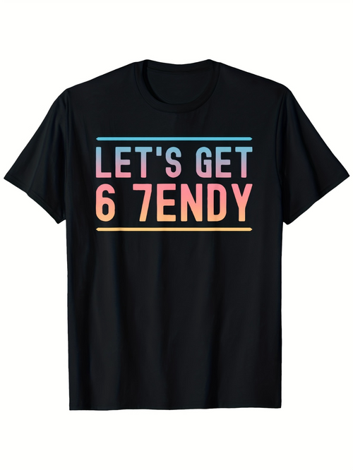 Men's Graphic T-Shirt Lets Get 6 7endy Colorful Block Letters With Straight Line Graphic Text Tee