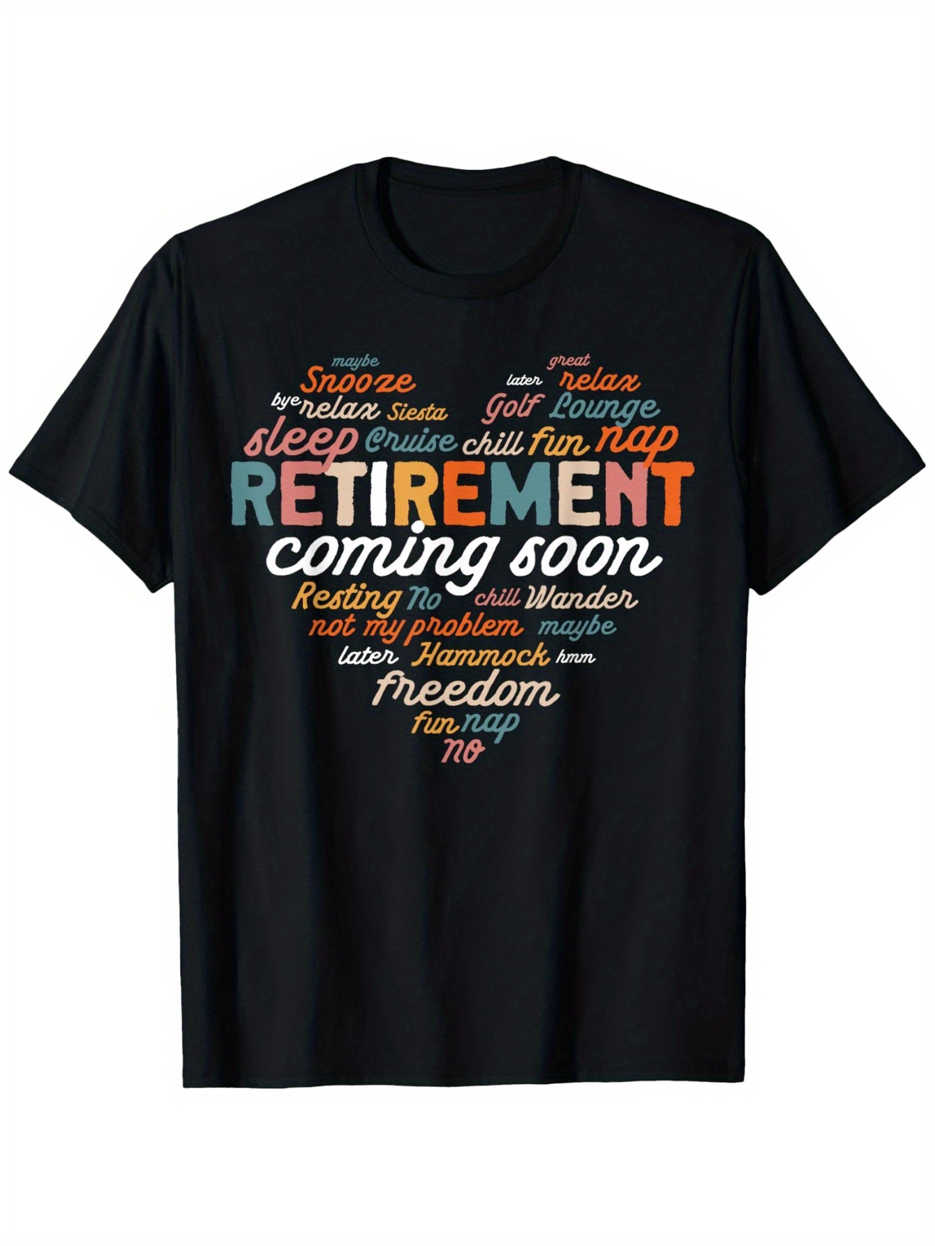 Men's Graphic T-Shirt Retirement Coming Soon With Colorful Motivational Words Over Heart Shape