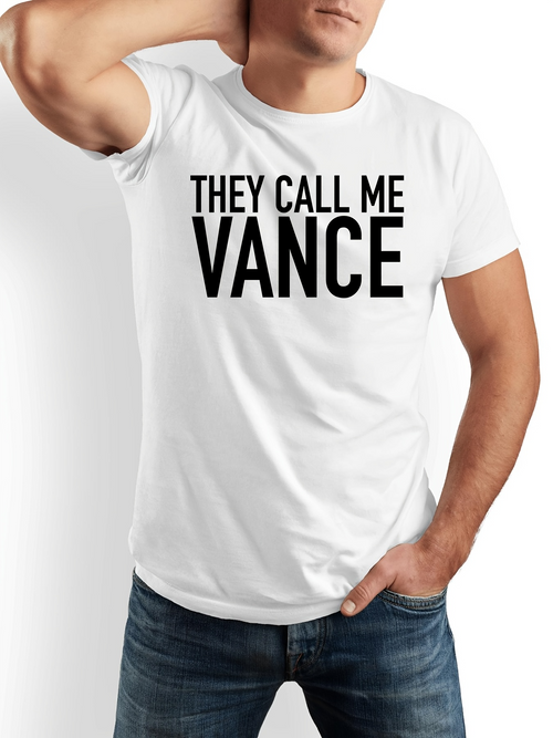 Men's Graphic T-Shirt They Call Me Vance Bold Modern Letter Statement T Shirt