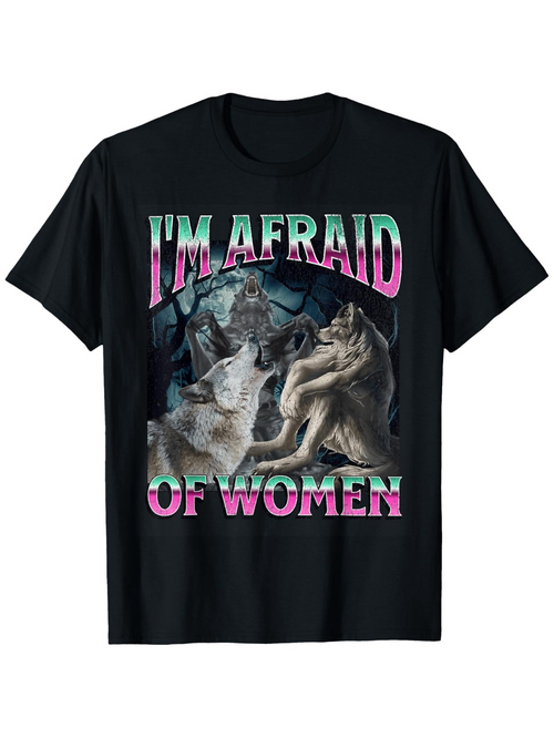 Men's Graphic T-Shirt Im Afraid Of Women With Mysterious Forest Scene And Wolves Howling Under Moonlight