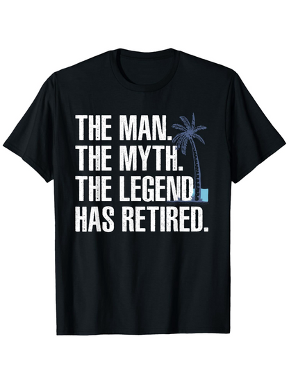 Men's Graphic T-Shirt The Man The Myth The Legend Has Retired With Blue Palm Tree