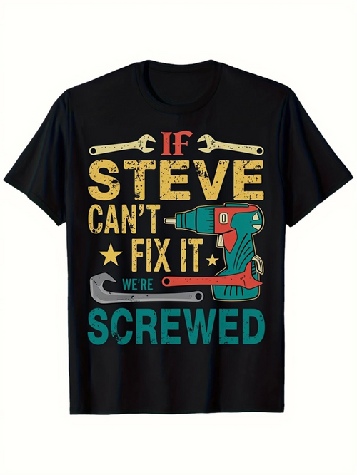 Men's Graphic T-Shirt If Steve Cant Fix It Power Drill And Wrench With Retro Style Lettering