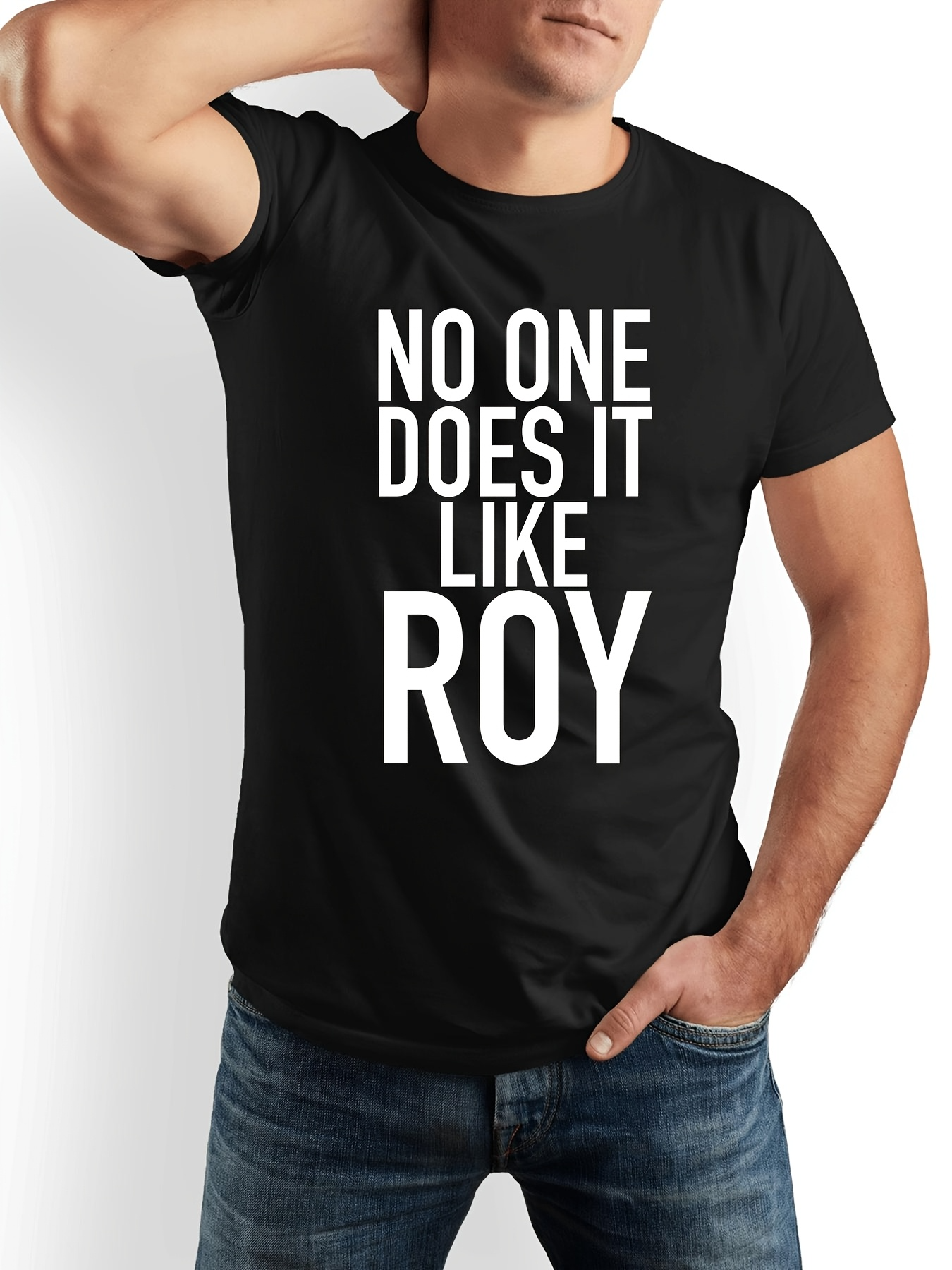 Men's Graphic T-Shirt No One Does It Like Roy Bold White Lettering Statement T Shirt