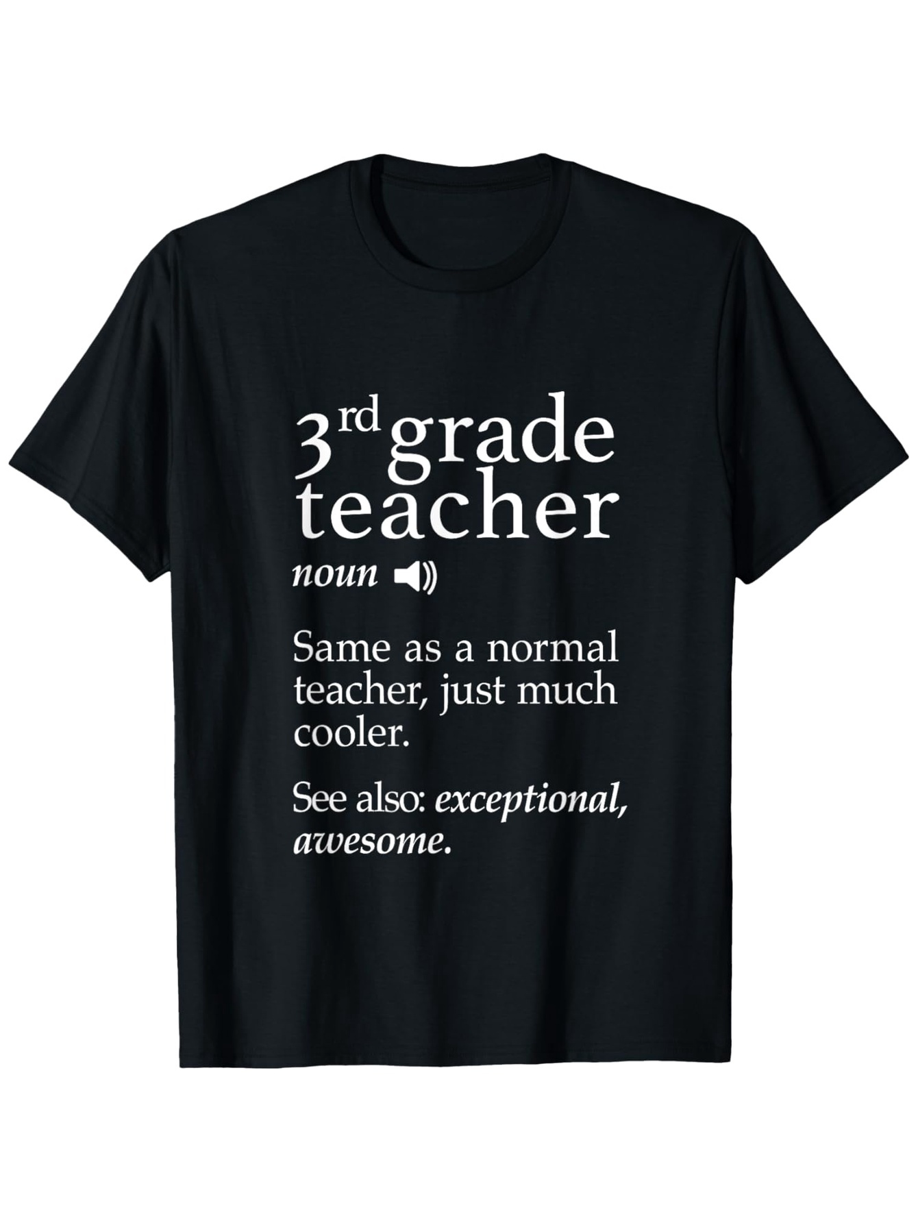 Men's Graphic T-Shirt Third Grade Teacher Definition Exceptional Quote T Shirt