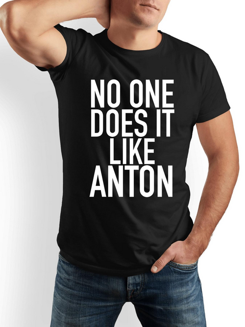Men's Graphic T-Shirt No One Does It Like Anton Bold Lettered Statement Black Tshirt