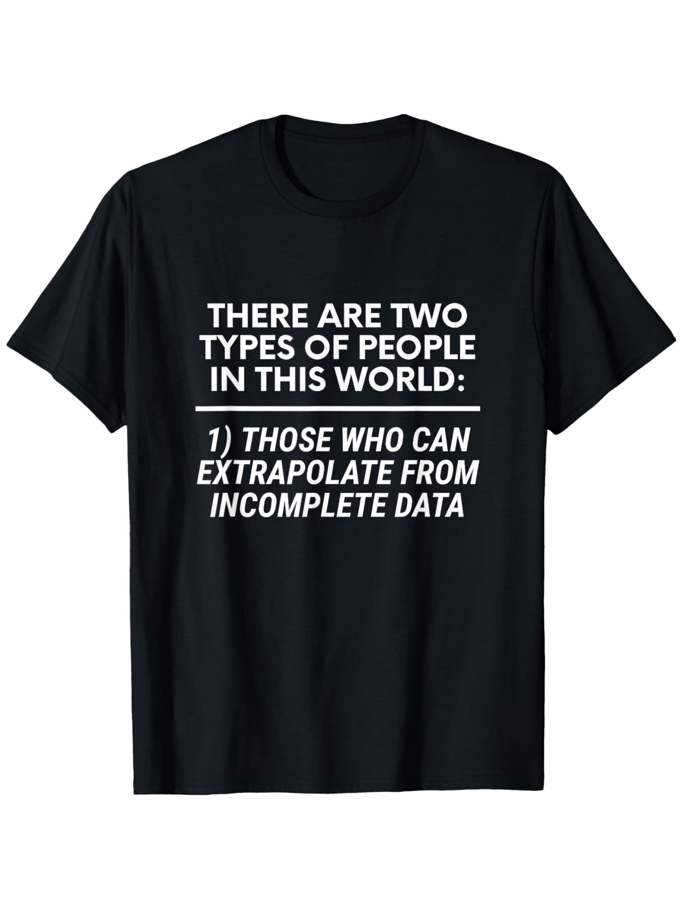 Men's Graphic T-Shirt There Are Two Types Of People Witty Science Humorous Statement Data