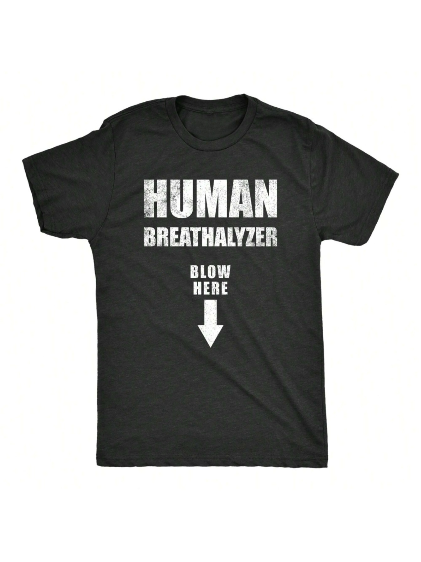 Men's Graphic T-Shirt Human Breathalyzer Bold White Text With Downward Arrow Graphic T Shirt