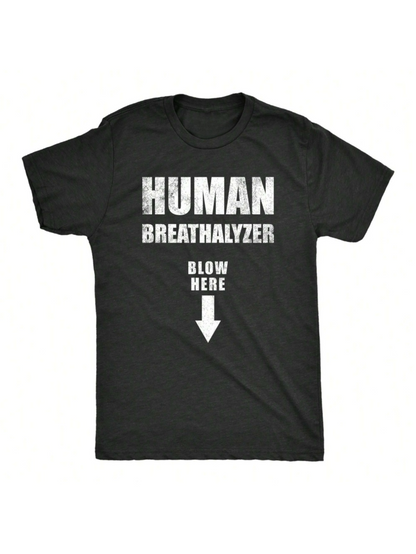 Men's Graphic T-Shirt Human Breathalyzer Bold White Text With Downward Arrow Graphic T Shirt