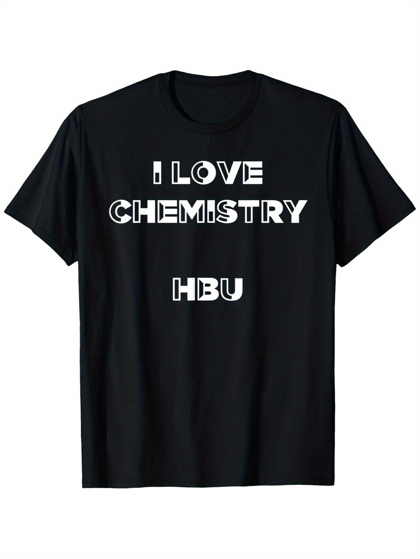 Men's Graphic T-Shirt I Love Chemistry Bold Science Slogan With Crisp White Lettering T shirt