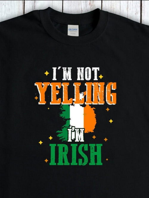 Men's Graphic T-Shirt Im Not Yelling Im Irish Splattered Flag Colors Surrounded By Festive Accents