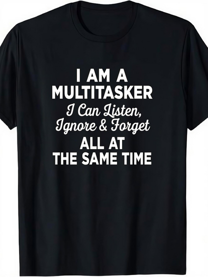 Men's Graphic T-Shirt I Am A Multitasker Humorous Text White Lettering On Cotton Shirt