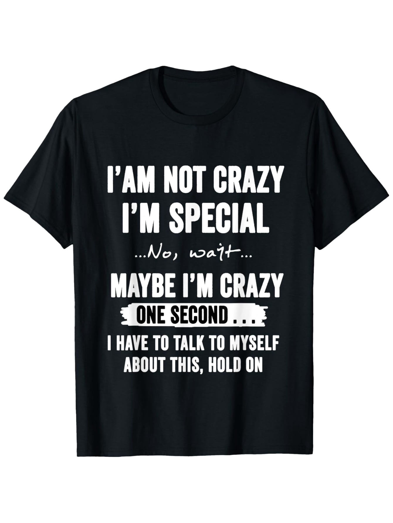 Men's Graphic T-Shirt Funny Quote With Bold White Letters On Black T Shirt