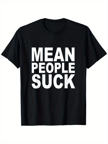 Men's Graphic T-Shirt Mean People Suck Bold White Lettering Statement Graphic T Shirt